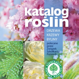 Katalog Roślin – Drzewa Krzewy Byliny – Związek Szkółkarzy Polskich